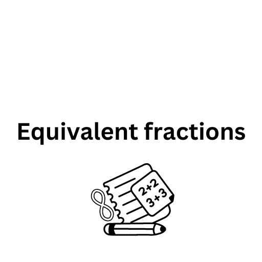 Equivalent fractions